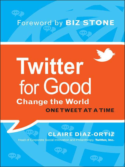 Title details for Twitter for Good by Claire Diaz-Ortiz - Available